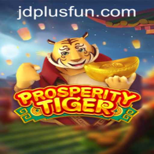 ProsperityTiger: A Comprehensive Guide to JDPLUS CLUB's Exciting New Game