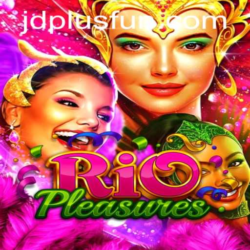 Exploring the Allure of RioPleasures: Dive into the Vibrant World of JDPLUS CLUB